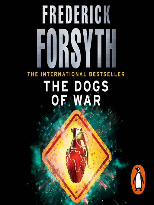 Title details for The Dogs of War by Frederick Forsyth - Available